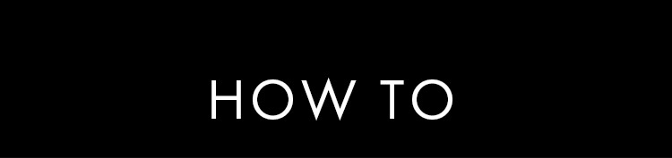 HOW TO